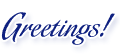 Greetings!